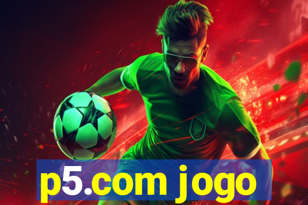 p5.com jogo